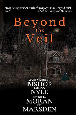 Beyond the Veil : Stories of the Paranormal