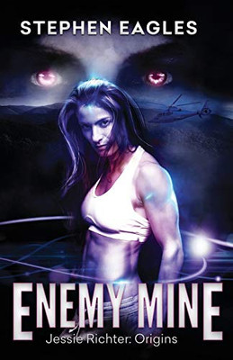 Enemy Mine : A Jessie Richter Origins Story