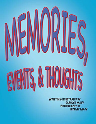 Memories, Events, & Thoughts - 9781732860445
