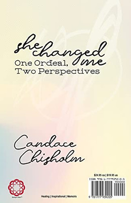 She Changed Me: One Ordeal; Two Perspectives