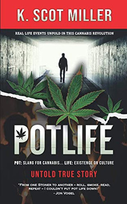 Pot Life : Untold True Story - 9781736080603