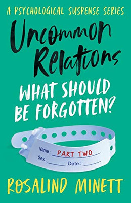 Uncommon Relations: What Should be Forgotten