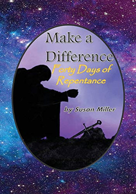 Make a Difference : Forty Days of Repentance