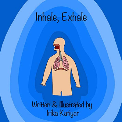 Inhale, Exhale : Respiratory System for Kids