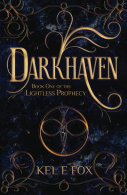 Darkhaven : Book 1 of The Lightless Prophecy
