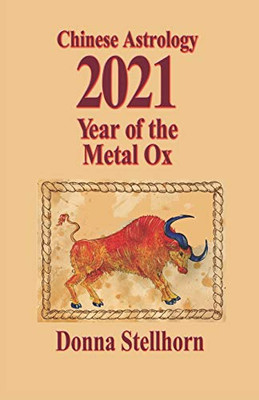 Chinese Astrology : 2021 Year of the Metal Ox