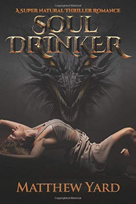 Soul Drinker: A Supernatural Thriller Romance