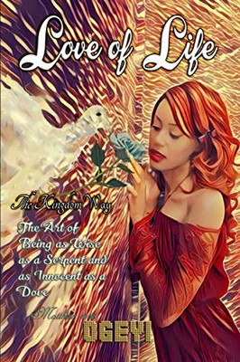 Love of Life : The Kingdom Way - 9781735104416