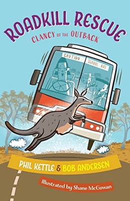 Roadkill Rescue : Clancy of the Outback Series