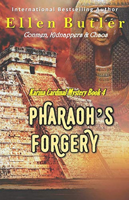 Pharaoh's Forgery : Karina Cardinal Mystery, 4