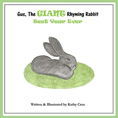 Gus, the Giant Rhyming Rabbit : Best Year Ever