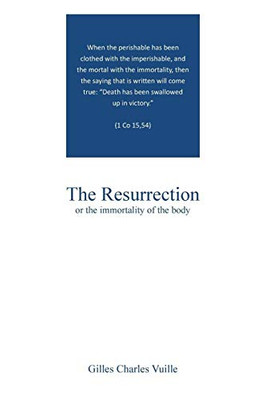 THE RESURRECTION : The Immortality of the Body