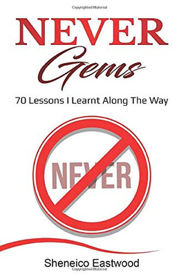 Never Gems : 70 Lessons I Learnt Along The Way