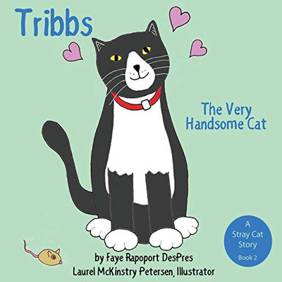 Tribbs : The Very Handsome Cat - 9781941523193