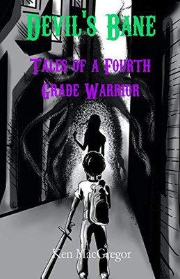 Devil's Bane : Tales of a Fourth Grade Warrior