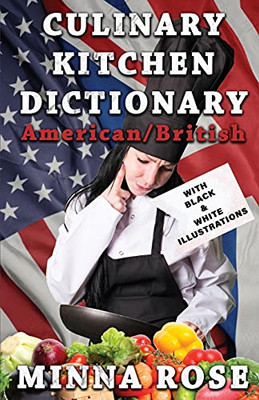 Culinary Kitchen Dictionary : American/British