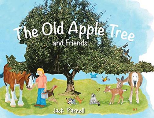 The Old Apple Tree and Friends - 9781879628564