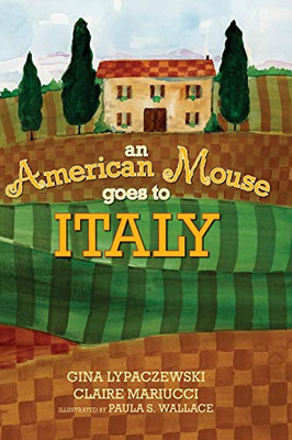 An American Mouse Goes to Italy - 9781732491151