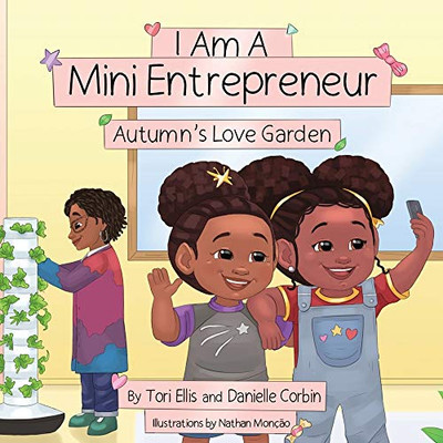 I Am a Mini Entrepreneur : Autumn's Love Garden