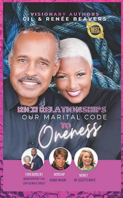 Rich Relationships: Our Marital Code to Oneness