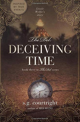 The Del : DECEIVING TIME: Lizzie Wyllie's Story