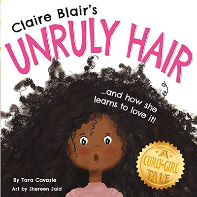 Claire Blair's Unruly Hair : Black Hair Version