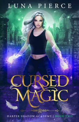 Cursed Magic : Harper Shadow Academy (Book Two)