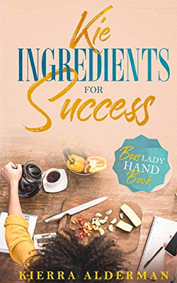 Kie Ingredients for Success : Boss Lady Handbook