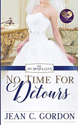No Time for Detours (The No Brides Club)