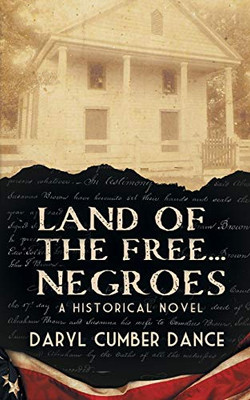 Land of the Free... Negroes : A Historical Novel