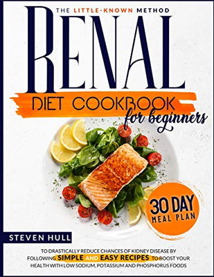 Renal Diet Cookbook for Beginners - 9781801253475