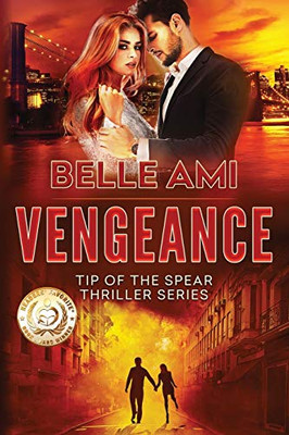 Vengeance: Tip of the Spear Thriller Series Book 2