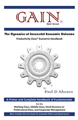 GAIN : The Dynamics of Successful Economic Outcome