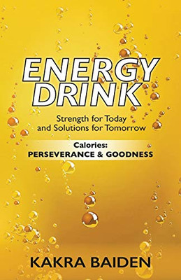 Energy Drink : Calories: Perserverance and Goodness