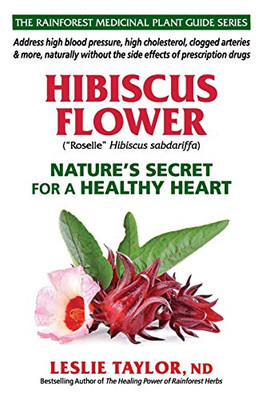 Hibiscus Flower : Nature's Secret for a Healthy Heart