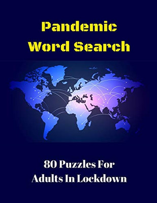 Pandemic Word Search : 80 Puzzles For Adults In Lockdown