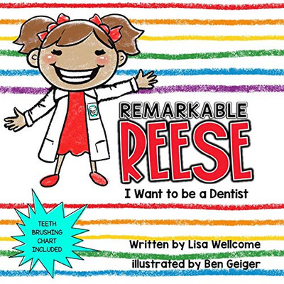 Remarkable Reese : I Want to Be a Dentist - 9781734160338