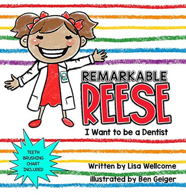 Remarkable Reese : I Want to be a Dentist - 9781734160352