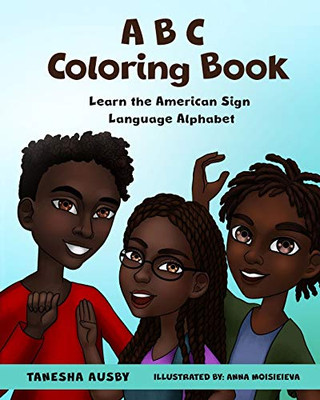 ABC Coloring Book : Learn the American Sign Language Alphabet
