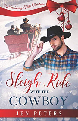 Sleigh Ride with the Cowboy : A Second Chance Christmas Romance