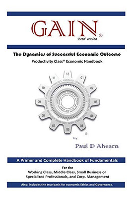 GAIN - 'Beta' Version : The Dynamics of Successful Economic Outcome