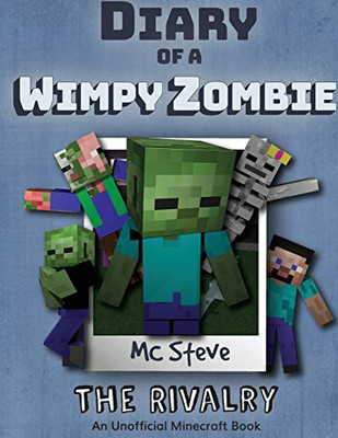 Diary of a Minecraft Wimpy Zombie Book 2 : The Rivalry (Unofficial Minecraft Series)
