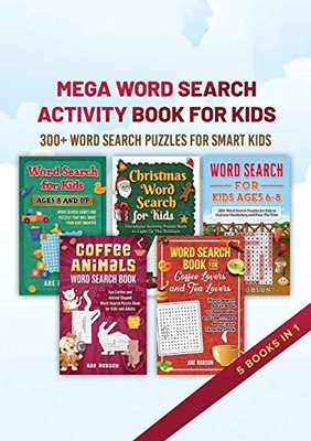 Mega Word Search Activity Book for Kids : 300+ Word Search Puzzles for Kids - 9781922462572