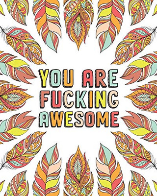 You Are Fucking Awesome