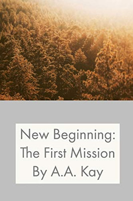 New Beginning: The First Mission