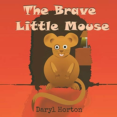 Mouse Trap : How a Little Mouse Became a Big Hero