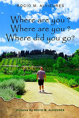 Where are You? Where are You? : Where Did You Go?