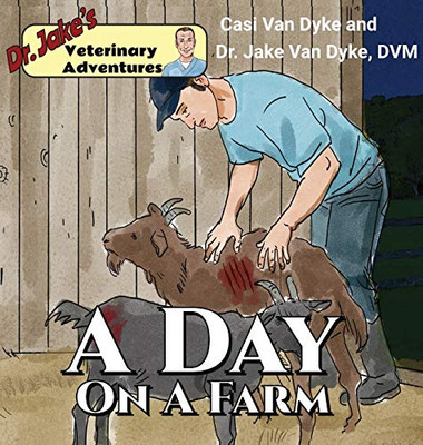 Dr. Jake's Veterinary Adventures : A Day on a Farm