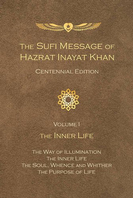 Sufi Message of Hazrat Inayat Khan : The Inner Life