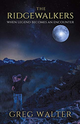 The Ridgewalkers : When Legend Becomes an Encounter